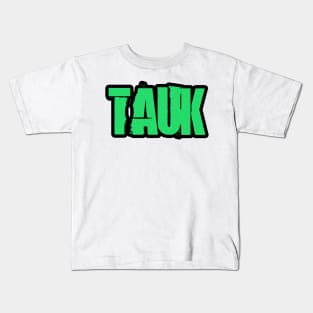 Tauk Kids T-Shirt